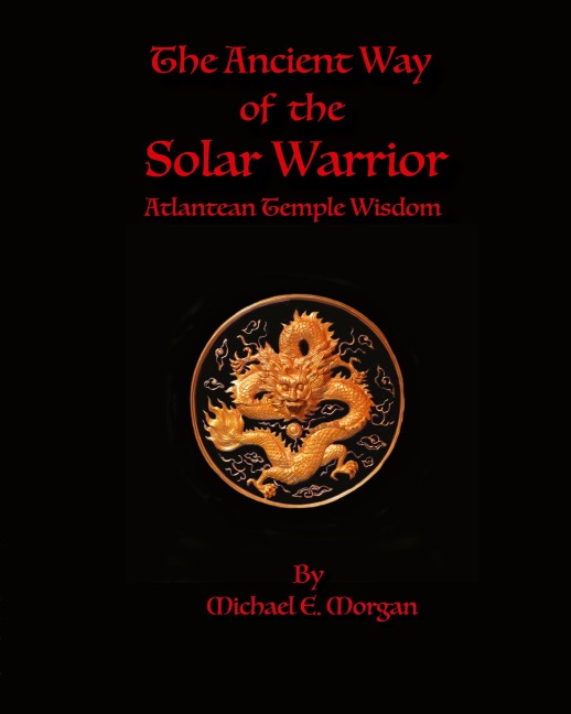 The Ancient Way of the Solar Warrior, Atlantean Temple Wisdom
