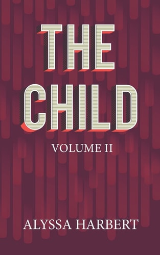 The Child Volume II