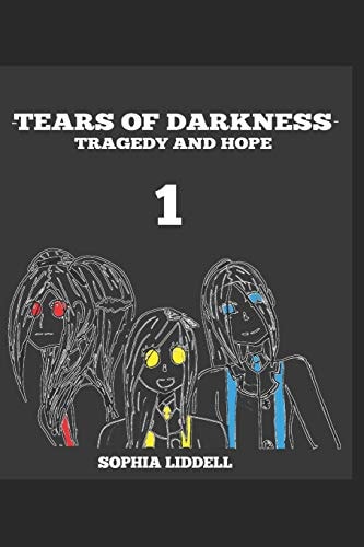 Tears of Darkness Volume 1: Tragedy and Hope