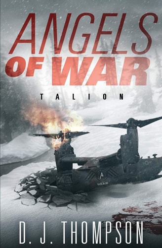 Angels of War Talion (A Post-apocalyptic Dystopian Technothriller) (The Angels of War Series Book Two)