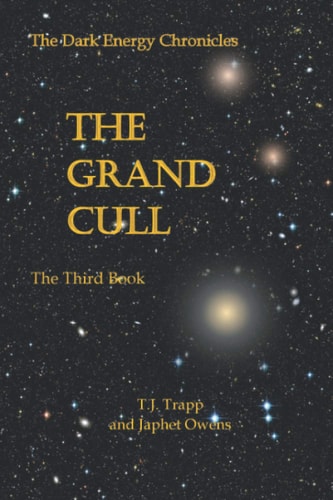 The Dark Energy Chronicles The Grand Cull: The Third Book