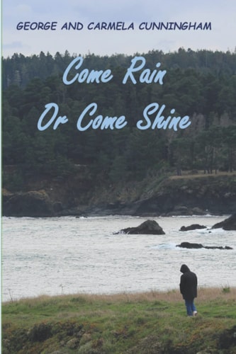Come Rain Or Come Shine