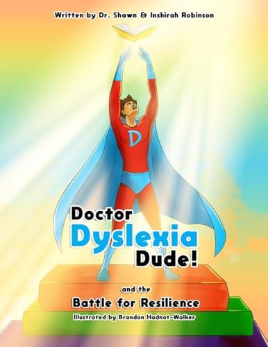 Doctor Dyslexia Dude The Battle for Resilience