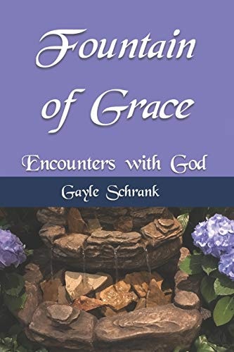 Fountain of Grace Encounters with God