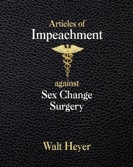 Articles of Impeachment Against Sex Change Surgery