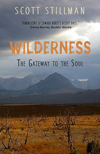 Wilderness, The Gateway To The Soul Spiritual Enlightenment Through Wilderness