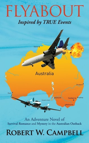 Flyabout An Adventure Novel of Survival Romance and Mystery in the Australian Outback