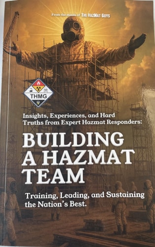 Building a HazMat Team Insights, Experiences, and Hard Truths from HazMat Responders