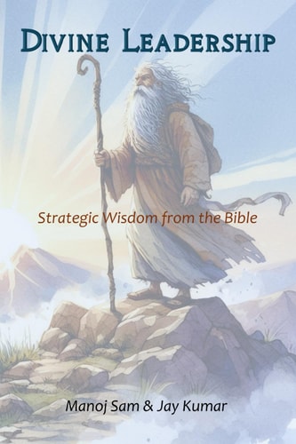 Divine Leadership Strategic Wisdom from the Bible