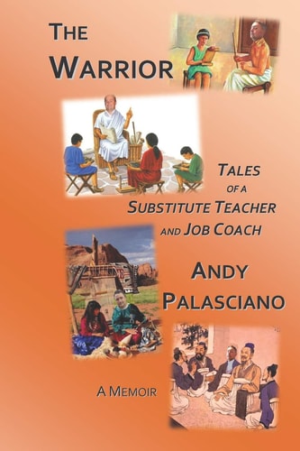 The Warrior Tales of a Substitute Teacher and Job Coach