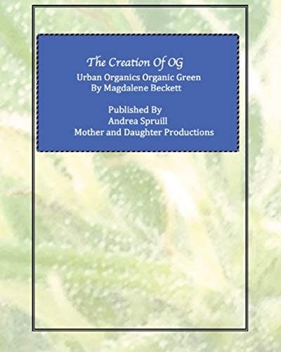 The Creation of Og Urban Organics Organic Green