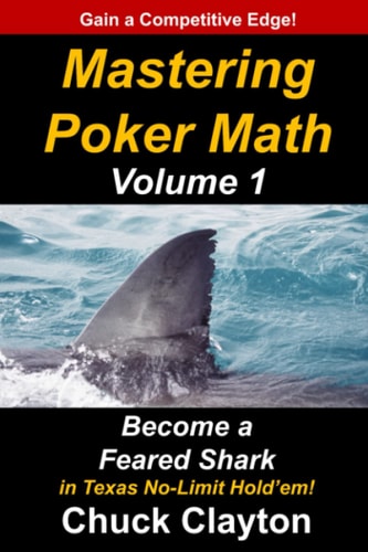 Mastering Poker Math Become a Feared Shark in Texas No-Limit Hold'em