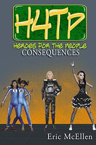 Heroes for the People Consequences
