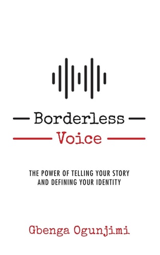 Borderless Voice The Power of Telling Your Story and Defining Your Identity