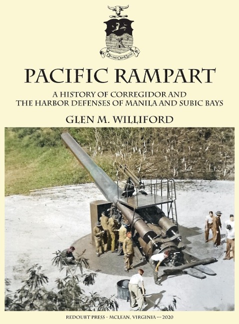 Pacific Rampart: A History of Corregidor and  the Harbor Defenses of Manila and Subic Bays