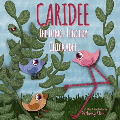 Caridee The Long-Leggedy Chickadee
