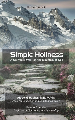 Simple Holiness A Six-Week Walk on the Mountain of God