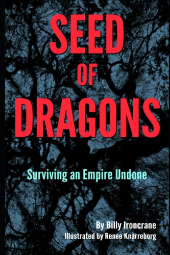 Seed of Dragons Surviving an Empire Undone