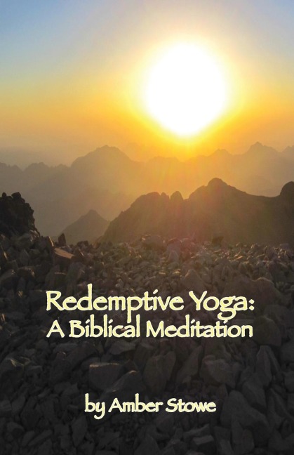 Redemptive Yoga: A Biblical Meditation