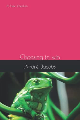 A New Direction Choosing to Win