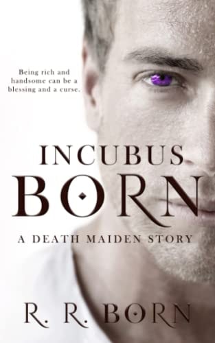 Incubus Born A Death Maiden Story