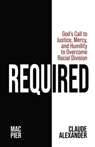 Required God's Call to Justice, Mercy, and Humility to Overcome Racial Division