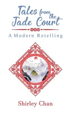 Tales from the Jade Court: A Modern Retelling