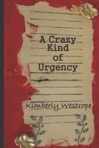 A Crazy Kind of Urgency