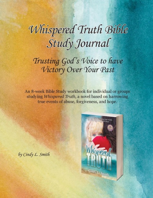 Whispered Truth Bible Study Journal: Trusting Gods Voice to have Victory Over Your Past