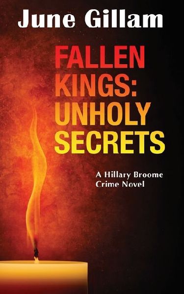 Fallen Kings: Unholy Secrets: A Hillary Broome Crime Novel