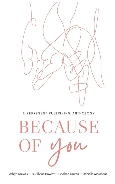 Because of You: A Represent Publishing Anthology