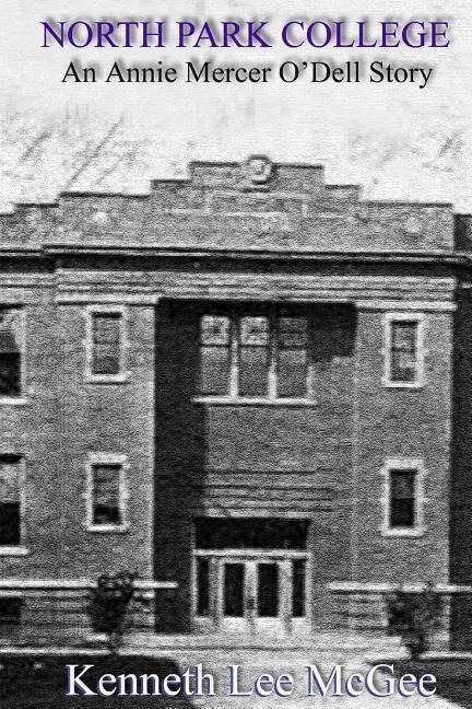 North Park College: An Annie Mercer ODell Story