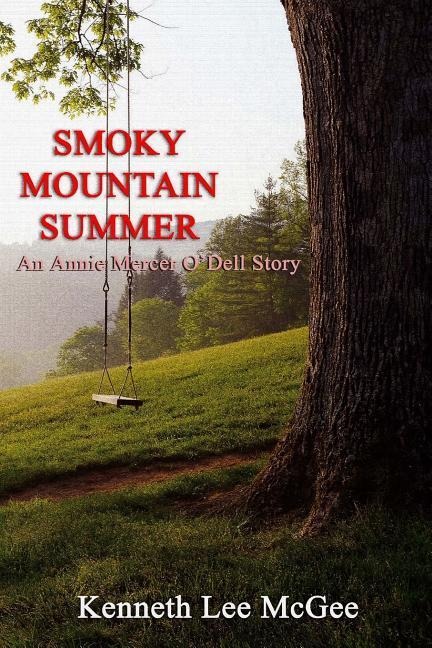 Smoky Mountain Summer: An Annie Mercer ODell Story