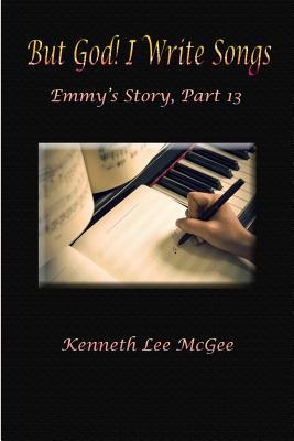 But God! I Write Songs: Emmys Story, Part 13