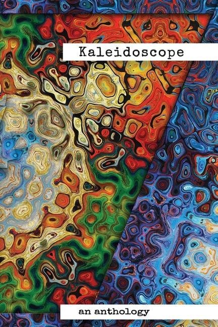 Kaleidoscope: An Anthology