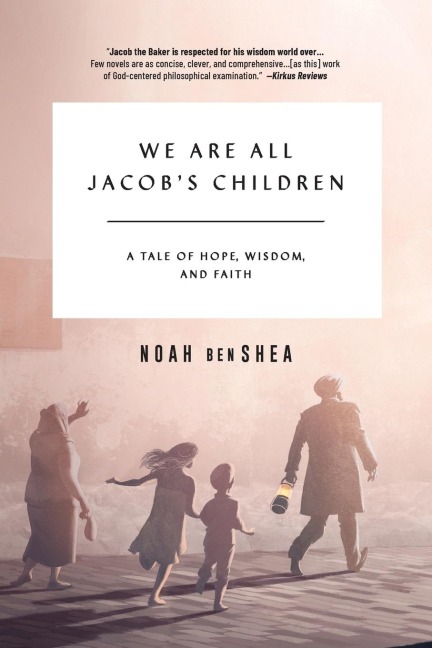 We Are All Jacobs Children: A Tale of Hope, Wisdom, and Faith
