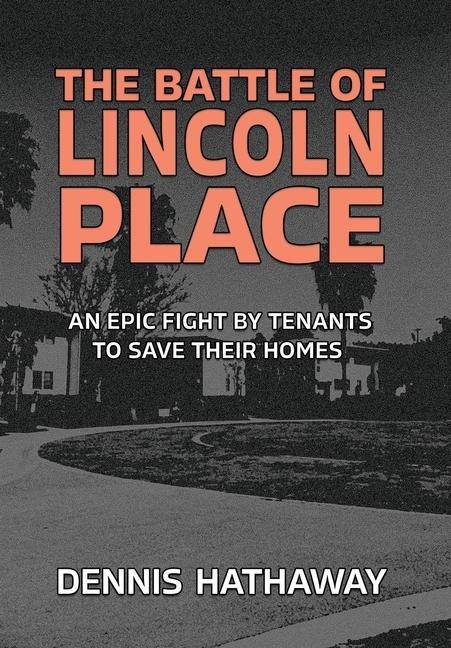 The Battle of Lincoln Place: An Epic Fight By Tenants To Save Their Homes