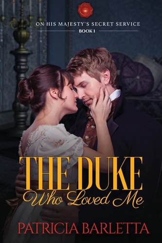 The Duke Who Loved Me On His Majesty's Secret Service Book 1