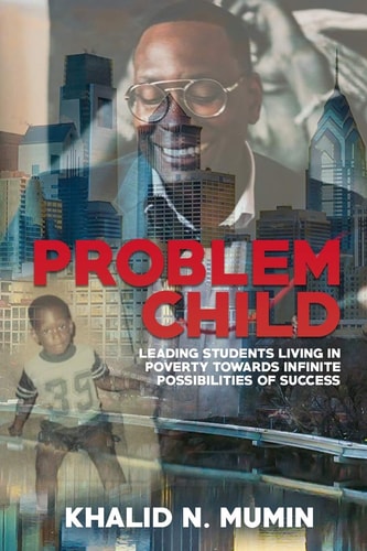 Problem Child Leading Students Living in Poverty Towards Infinite Possibilities of Success