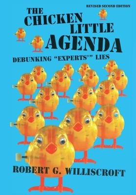 The Chicken Little Agenda: Debunking Experts Lies