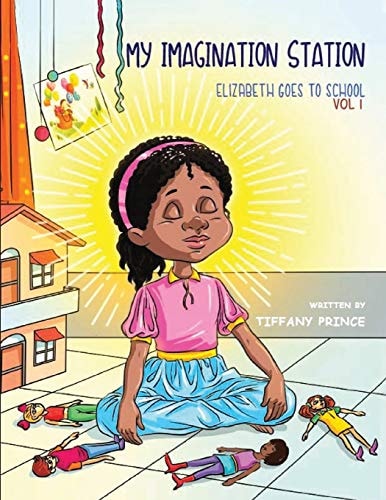 My Imagination Station Elizabeth Goes To School