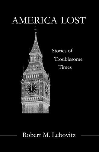 America Lost Stories of Troublesome Times