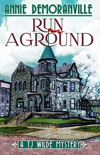 Run Aground A TJ Wilde Mystery