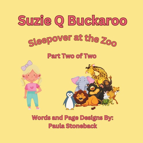 Suzie Q Buckaroo Sleepover at the Zoo Part Two of Two