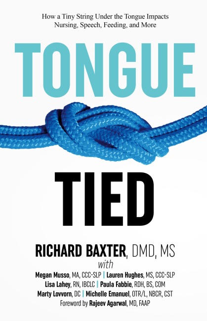 Tongue-Tied: How a Tiny String Under the Tongue Impacts Nursing, Speech, Feeding, and More