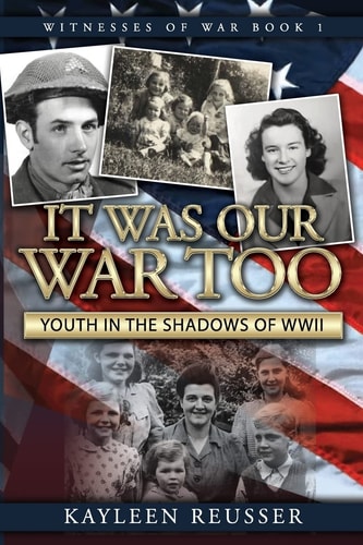 It Was Our War Too Youth in the Shadows of World War II