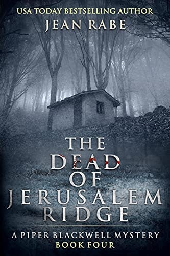 The Dead of Jerusalem Ridge A Piper Blackwell Mystery