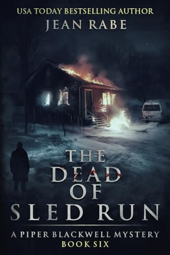 The Dead of Sled Run A Piper Blackwell Mystery