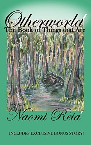 Otherworld The Book of Things That Are