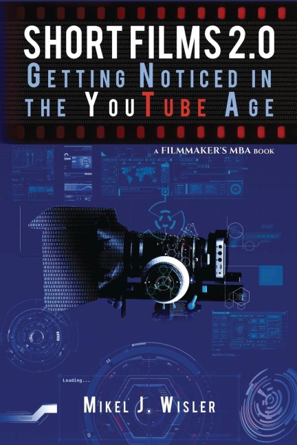 Short Films 2.0: Getting Noticed in the YouTube Age